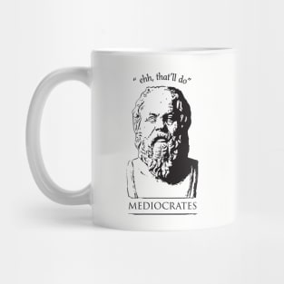 Mediocrates Mug